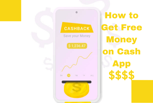 How to Get Free Money on Cash App (10+ Best Ways)