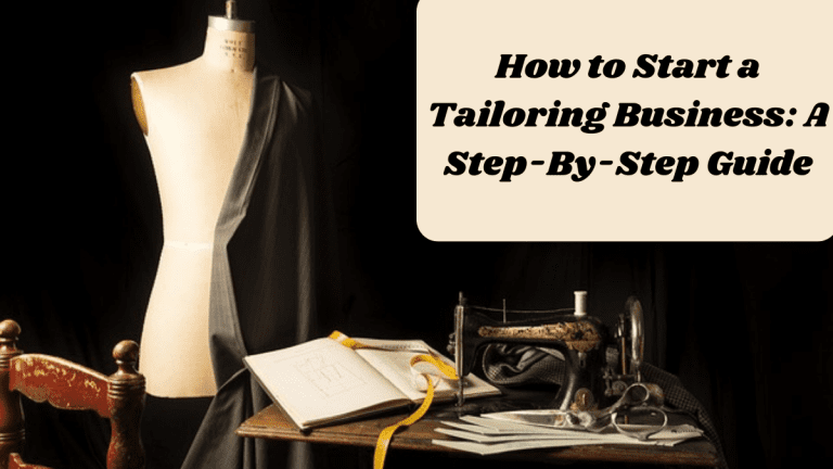 How to Start a Tailoring Business: 9 Easy Steps