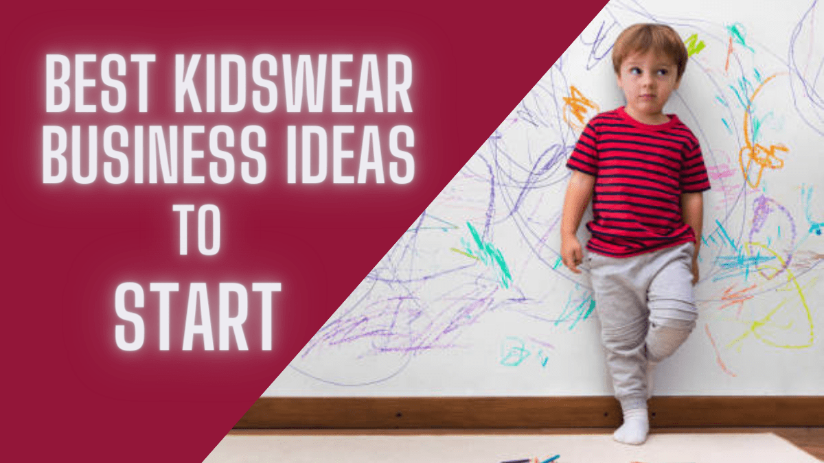 Kidswear Business Ideas