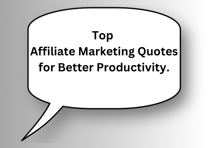 Top Affiliate Marketing Quotes in 2023 for Better Productivity